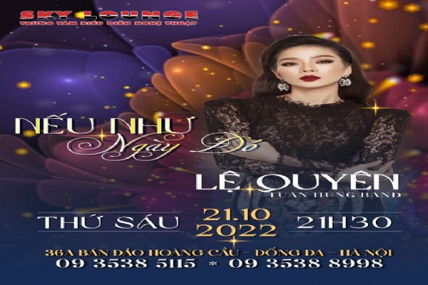 MINISHOW LỆ QUYÊN – NẾU NHƯ NGÀY ĐÓ | 21.10.2022